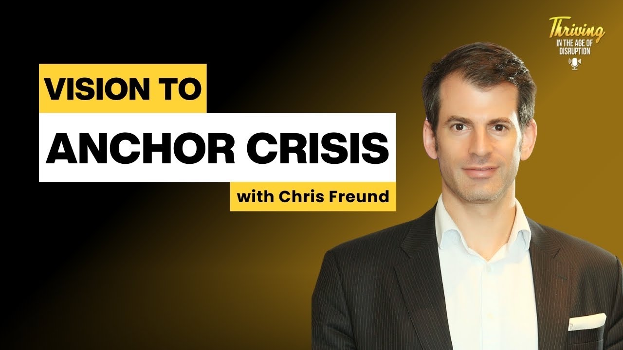 Biz of Vision P3 (Vision to Anchor Crisis)